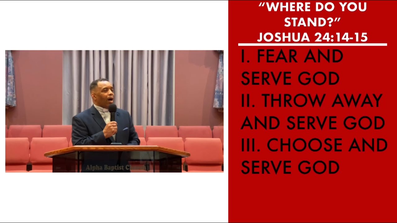 “Where Do You Stand?” | Joshua 24:14-15 Sermon | Pastor Danny Scotton, Sr.