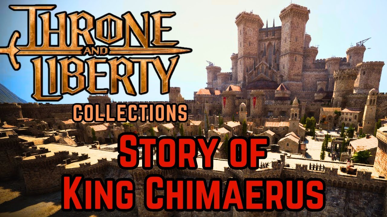 Story of King Chimaerus Codex Collection | Throne and Liberty Guide