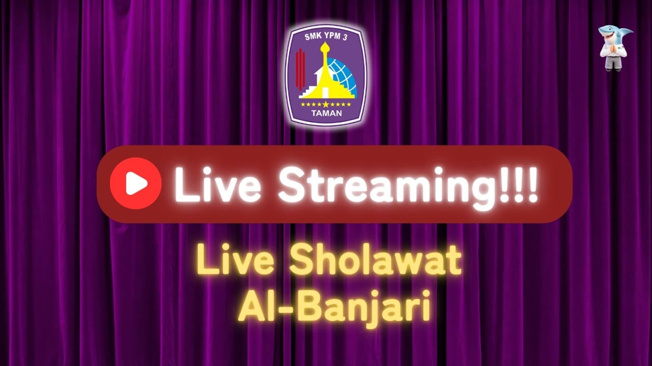 LIVE STREAMING!!! SHOLAWAT AL-BANJARI SMK YPM 3 TAMAN