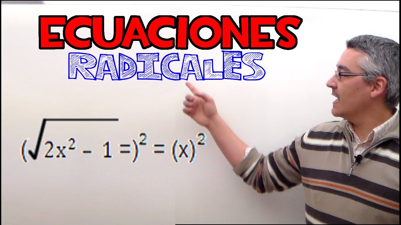 Ecuaciones irracionales o radicales. Aprende matemáticas.