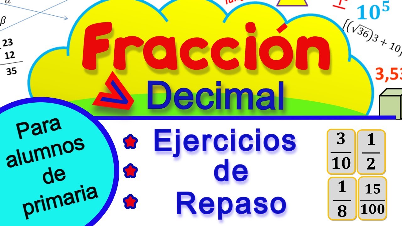 Fracción decimal, ejercicios de repaso.