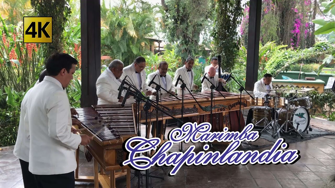 Marimba Chapinlandia  -  Tierra Mia 4K