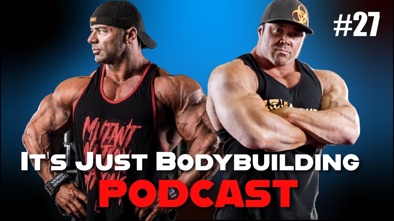 IT'S JUST BODYBUILDING 27, IFBB PROS RON PARTLOW, DUSTY HANSHAW, PODCAST