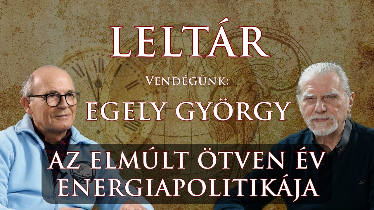 AZ ELMÚLT 50 ÉV ENERGIAPOLITIKÁJA - Vendégünk: Egely György