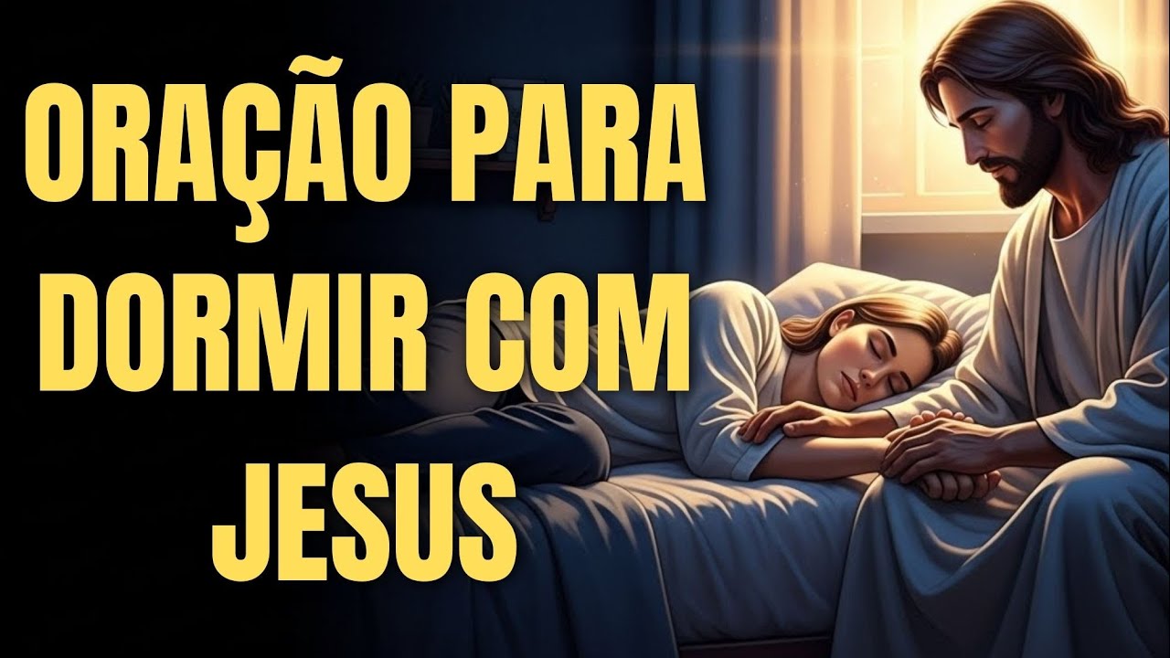 ORAÇÃO PARA DORMIR PROFUNDAMENTE — Deus Acalma Seus Pensamentos e Te Dá um Sono de Paz