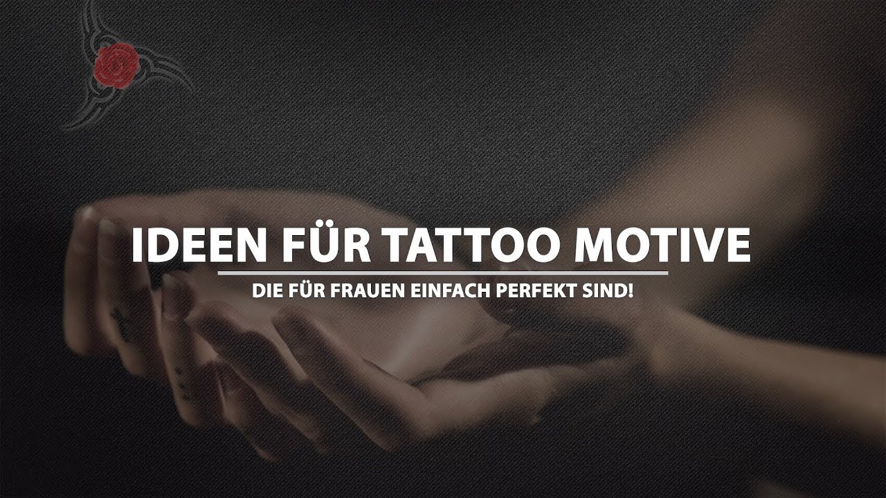 Ideen f&uuml;r Tattoo Motive, die f&uuml;r Frauen einfach perfekt sind!