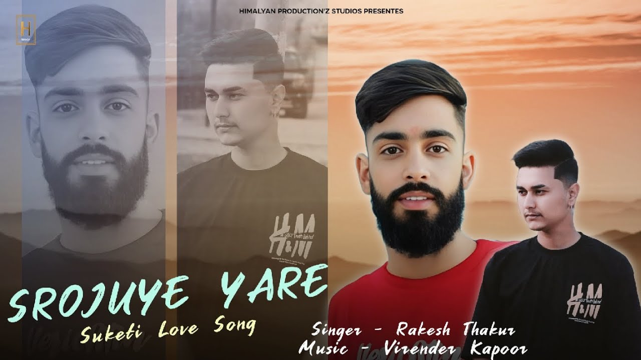 Srojuye Yare - Suketi Love Song - Rakesh Thakur | Virender Kapoor | Latest Pahari Song 2025 |