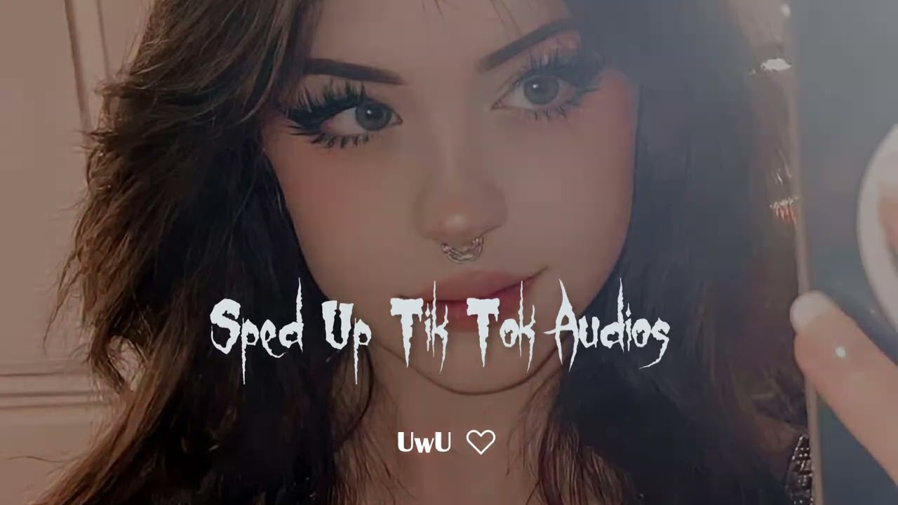 sped up tiktok + edit audios ♡ pt. 15 | UwU ♡︎