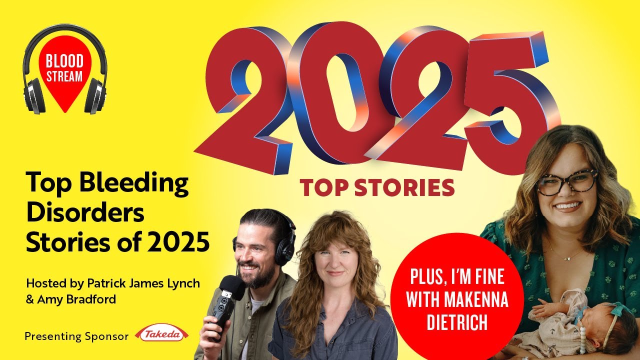 Top Bleeding Disorders Stories of 2025