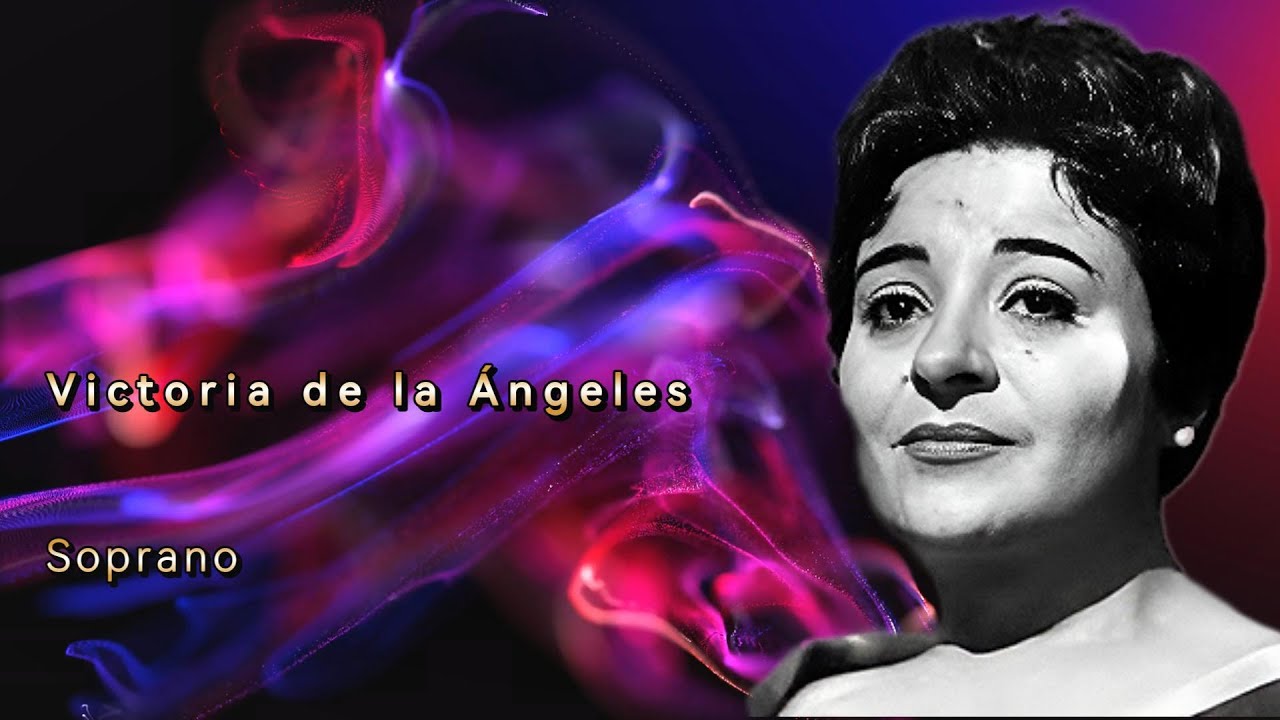 Victoria de los Ángeles, voz incomparable.