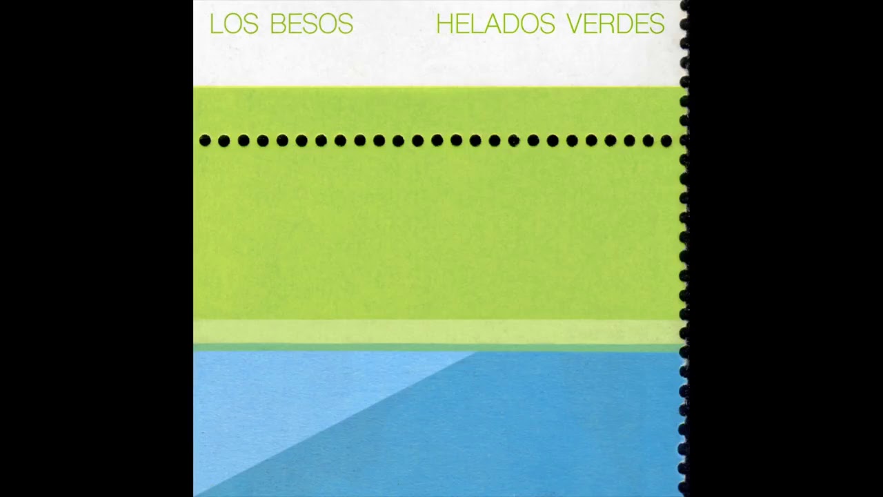 LOS BESOS -  Helados verdes (full album)