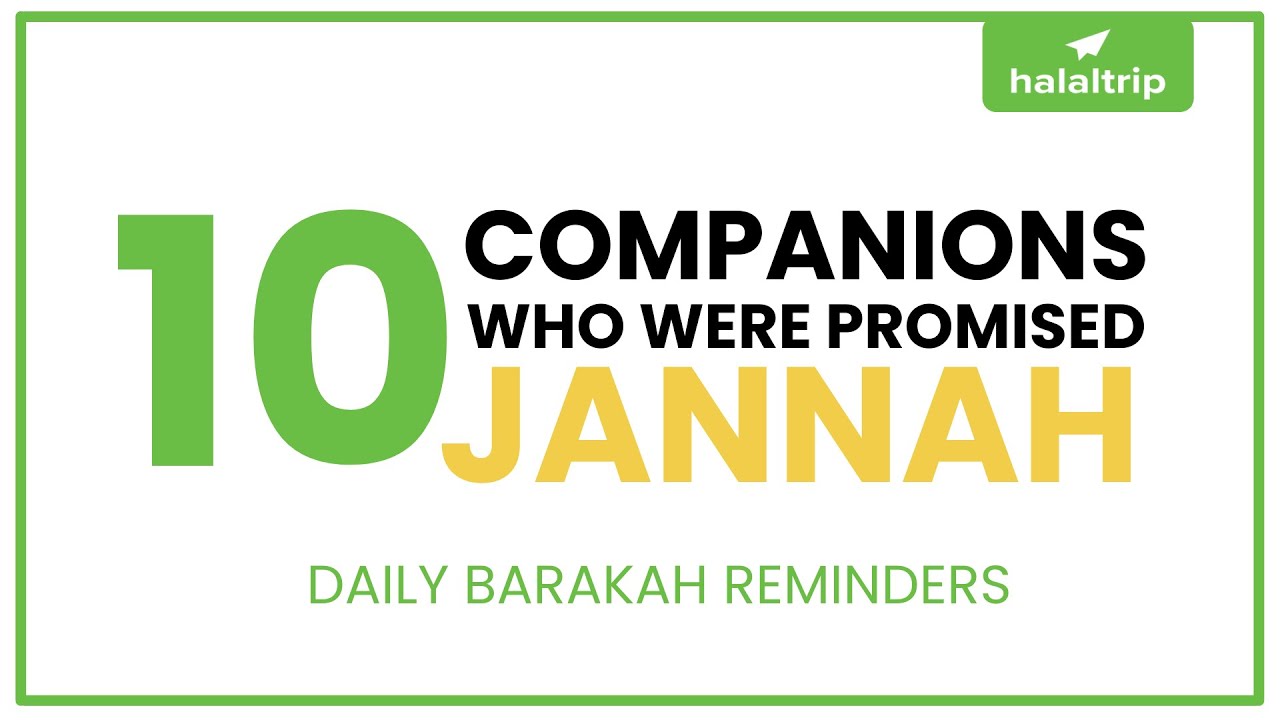 Ashara Mubashara, 10 Companions who were promised Jannah I Daily Barakah Reminders