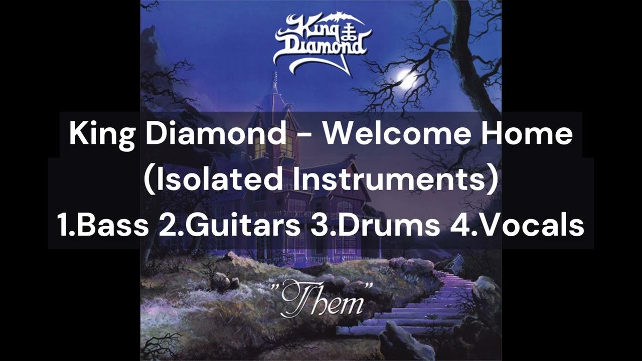 King Diamond - Welcome Home (Bass Guitars Drums Vocals Only)