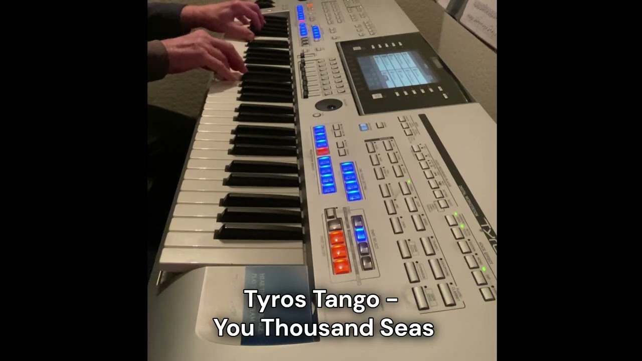 Tyros Tango   You Thousand Seas