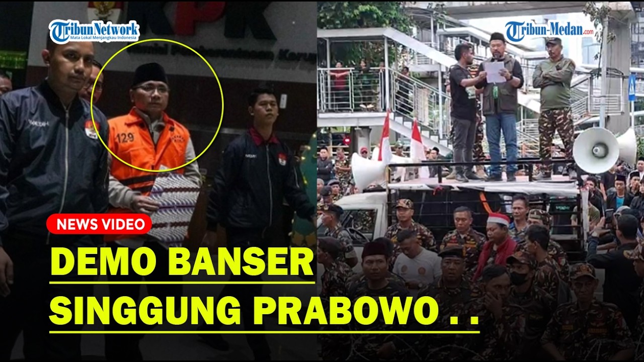 🔴 BANSER Demo KPK, Minta Prabowo Bebaskan Eks Menag Gus Yaqut