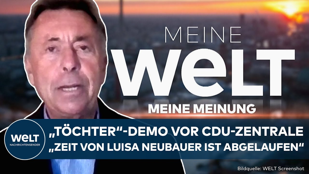 MEINE MEINUNG: &bdquo;T&ouml;chter&ldquo;-Demo vor CDU-Zentrale - &bdquo;Die Zeit von Luisa Neubauer ist abgelaufen&ldquo;