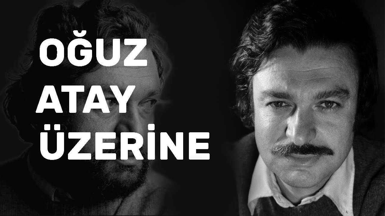 Oğuz Atay Kimdir? |Türkiye'nin Ruhu|