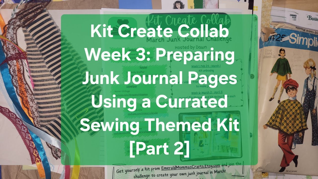 Kit Create Collab Week 3: Preparing Junk Journal Pages Using a Currated Sewing Themed Kit [Part 2]