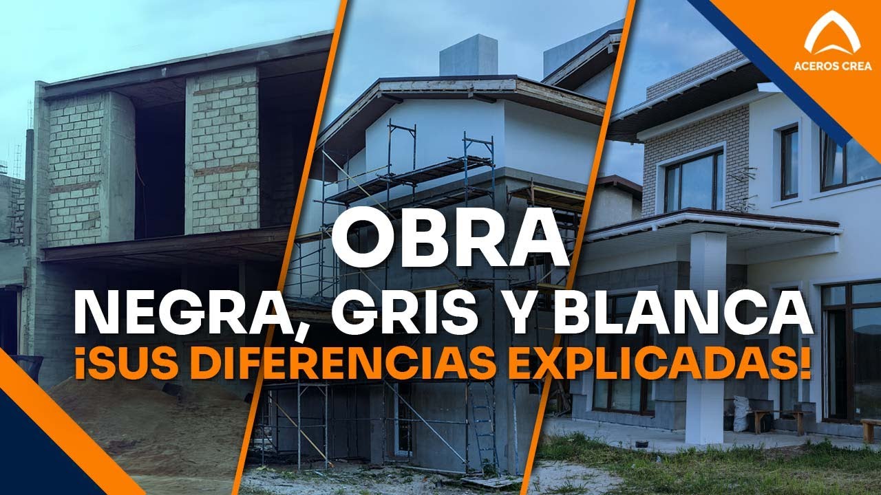 Obra Negra, Gris y Blanca: Diferencias, Qué se Hace en Cada Etapa 🚧🛠️👀📝