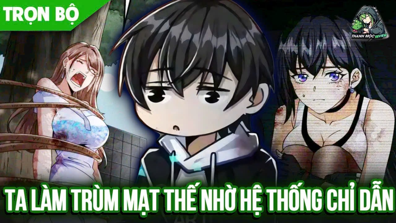 [ Trọn bộ ] Ta Làm Trùm Mạt Thế Nhờ Hệ Thống Chỉ Dẫn