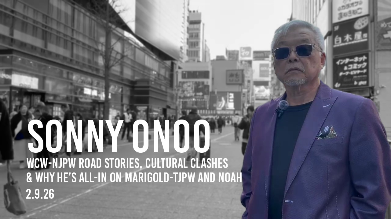 Sonny Onoo: WCW-NJPW Road Stories, Culture Clashes & Why He's All-In on Marigold, TJPW + NOAH | プロレス