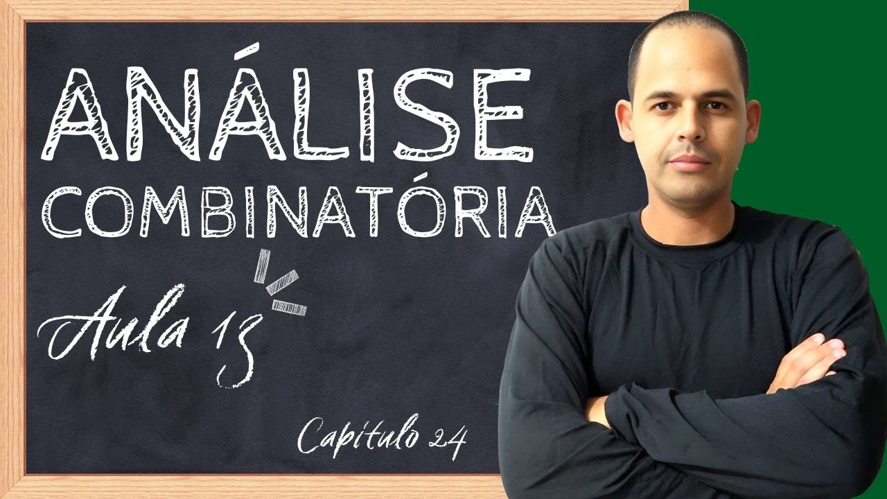 Resolução do Exercício 13 do Capítulo 24 - Análise Combinatória