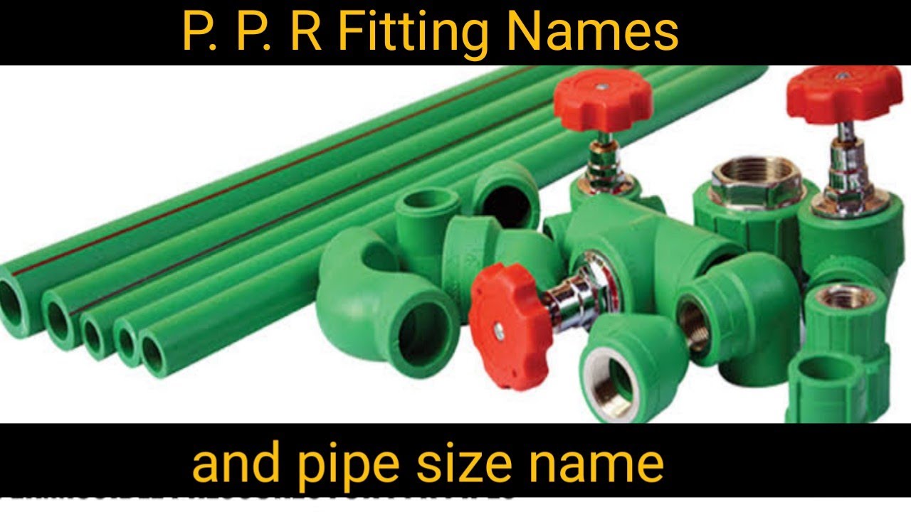 ppr pipe fitting names and pipe size name