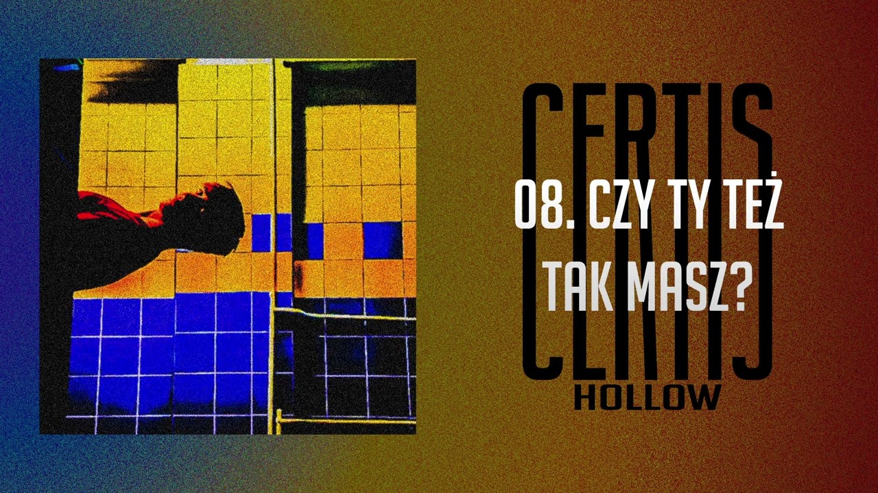 08. Certis - Czy Ty też tak masz? (prod. Munek)