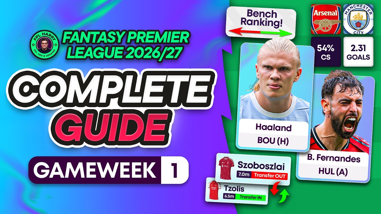 FPL GW1 COMPLETE GUIDE ⁉️ GAMEWEEK 1 TEAM DEADLINE IS TODAY! ⏰ | Fantasy Premier League 2026/27