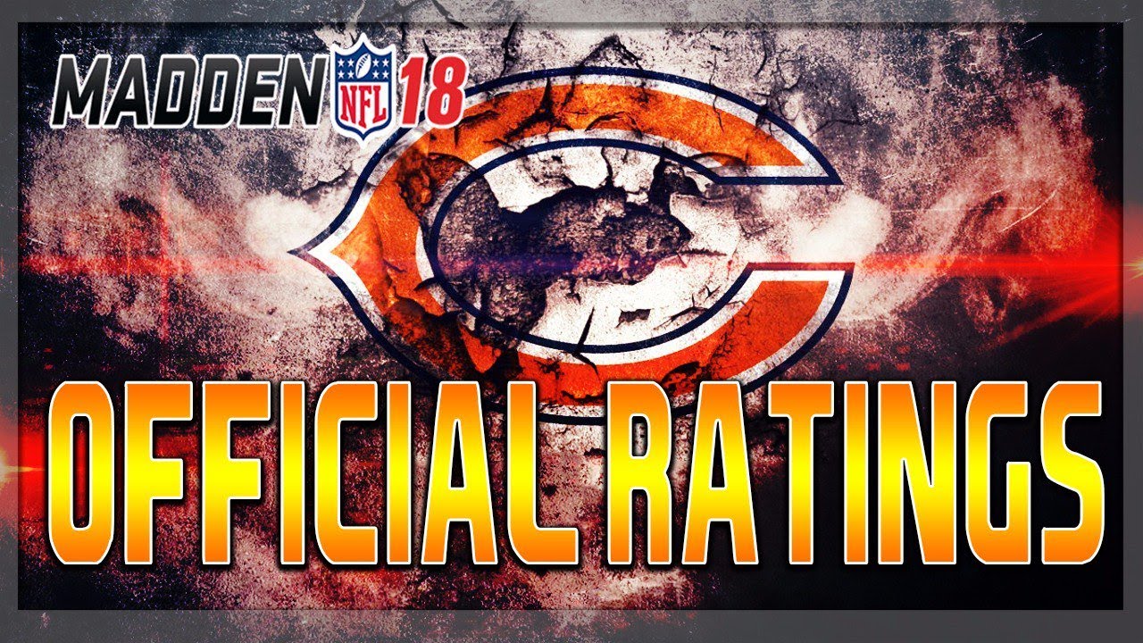 MADDEN 18| CHICAGO BEARS OFFICIAL RATINGS REVEALED!!!| MADDEN 18 OFFICIAL RATINGS