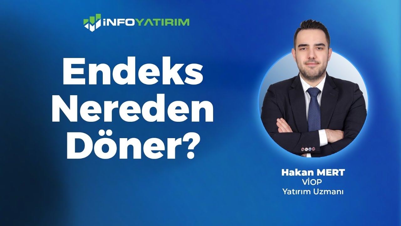 Endeks Nereden Döner? Hakan Mert Yorumluyor 