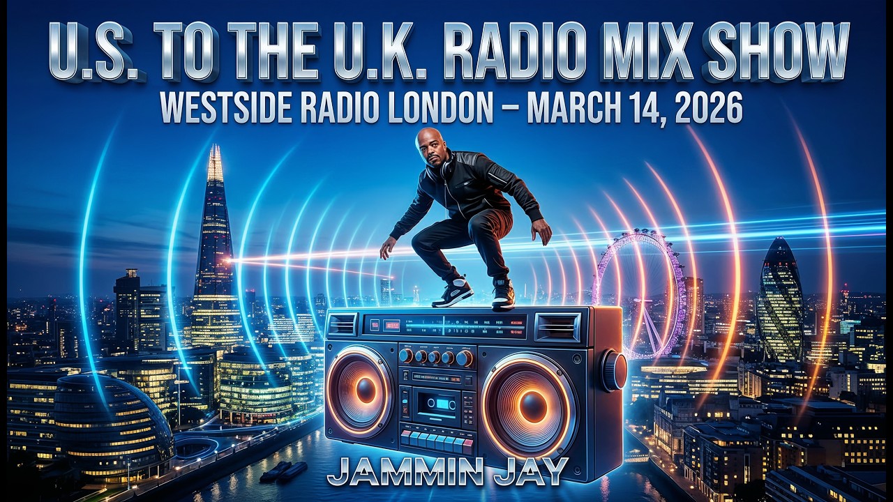 Jammin Jay U.S. to the UK Mix 🇺🇸➡️🇬🇧 | Westside Radio London | March 14 Hip-Hop & R&B Mix