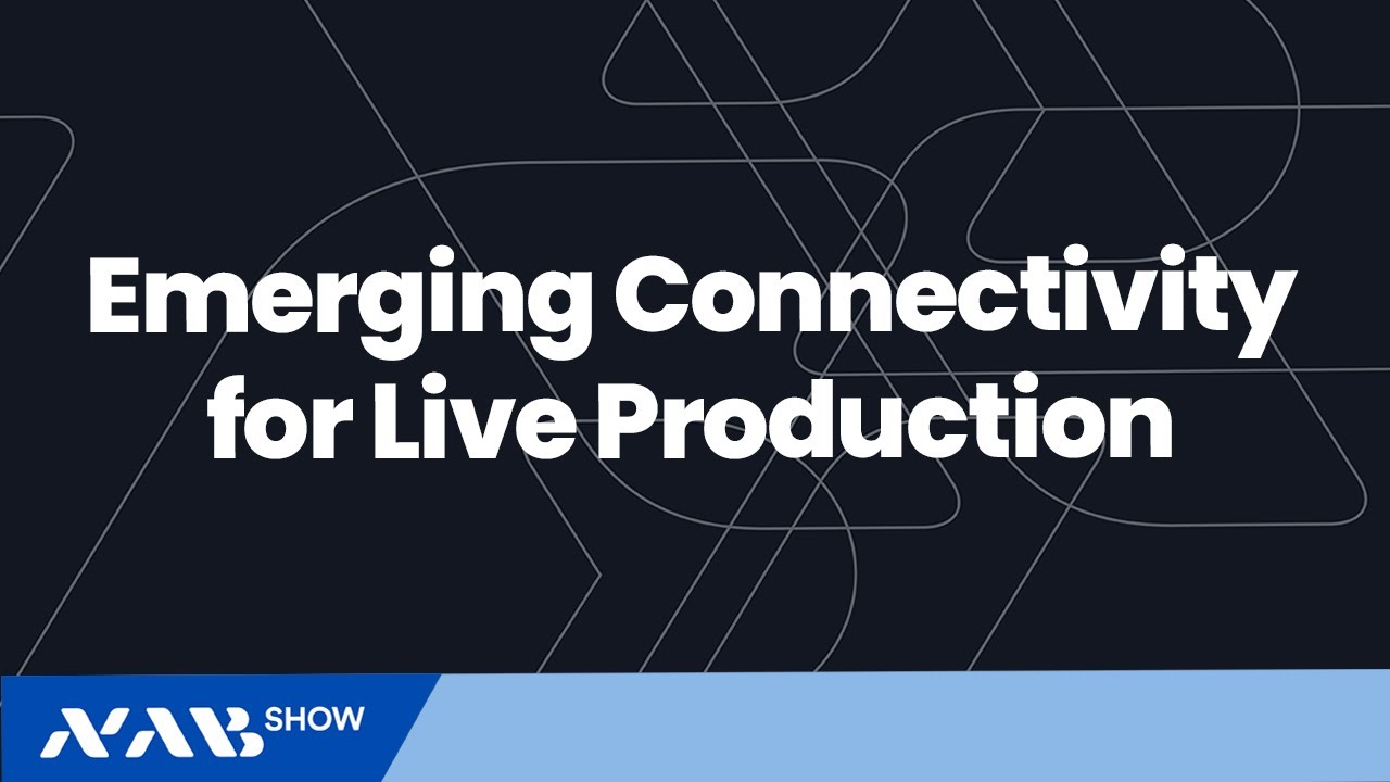 Emerging Connectivity for Live Production