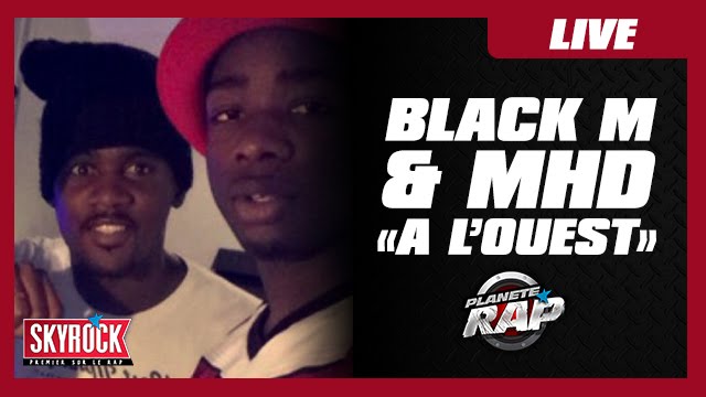 Black M & MHD "A l'ouest" en live 