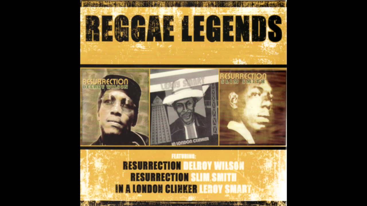 Reggae Legends Featuring Delroy Wilson, Slim Smith & Leroy Smart (Deluxe Edition)