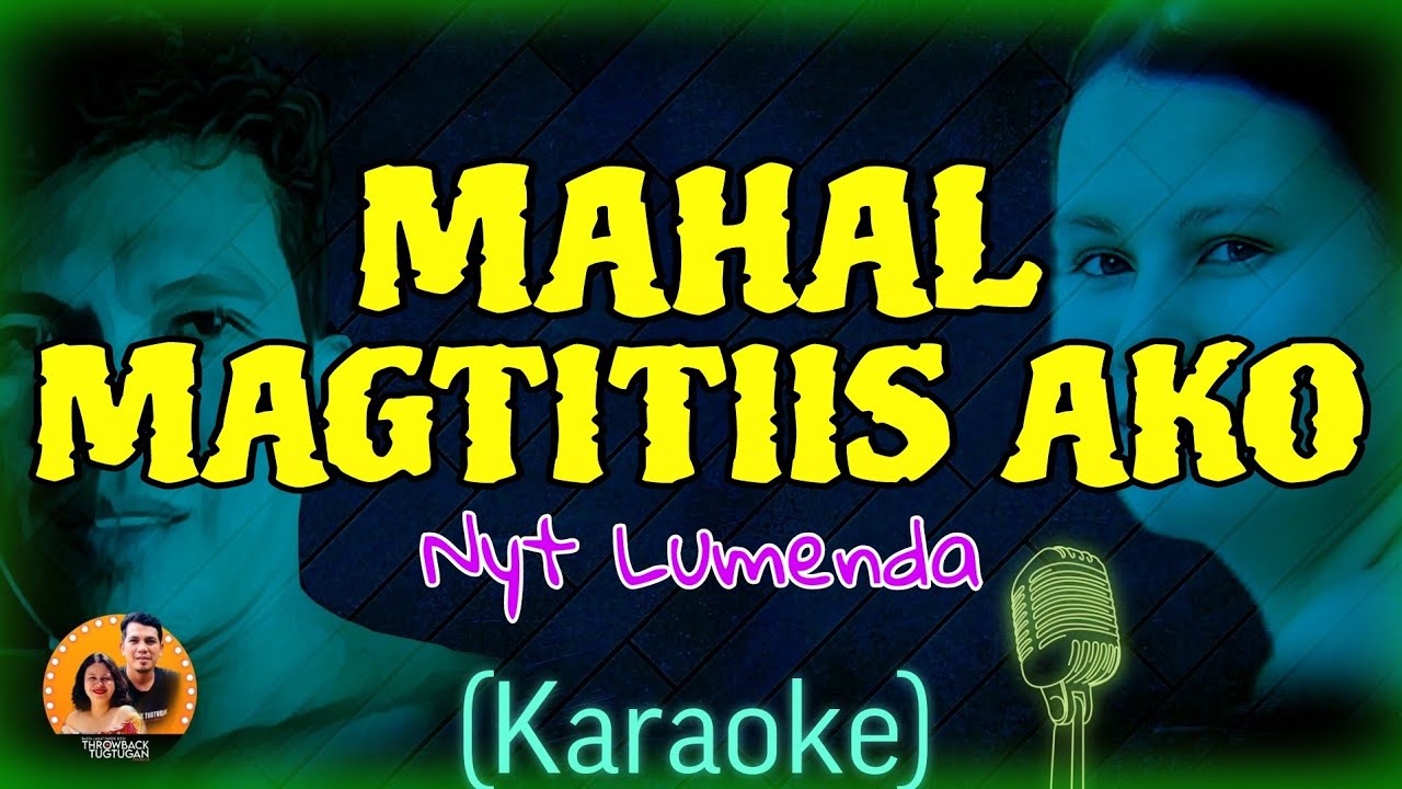 Mahal Magtitiis Ako -Nyt Lumenda Version KARAOKE🎤🎵