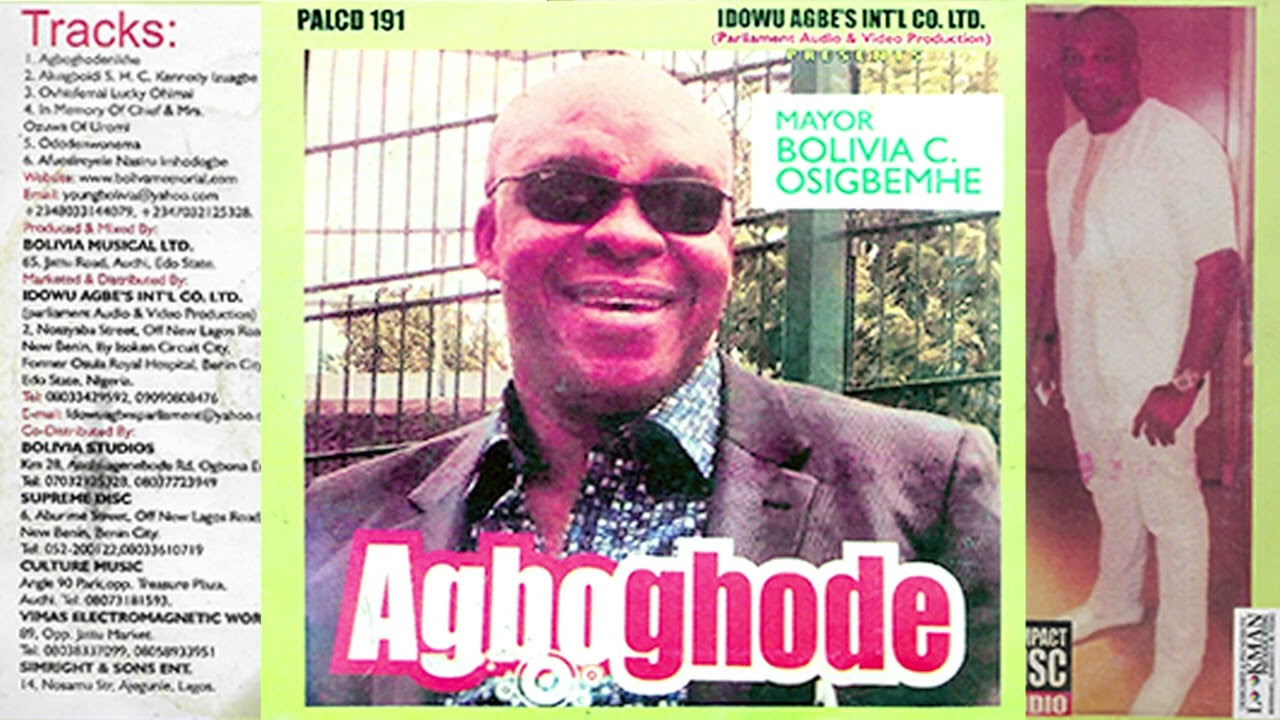 MAYOR CONSTANCE BOLIVIA OSIGBEMHE - AGHOGHODE [FULL ALBUM] YOUNG BOLIVIA LATEST