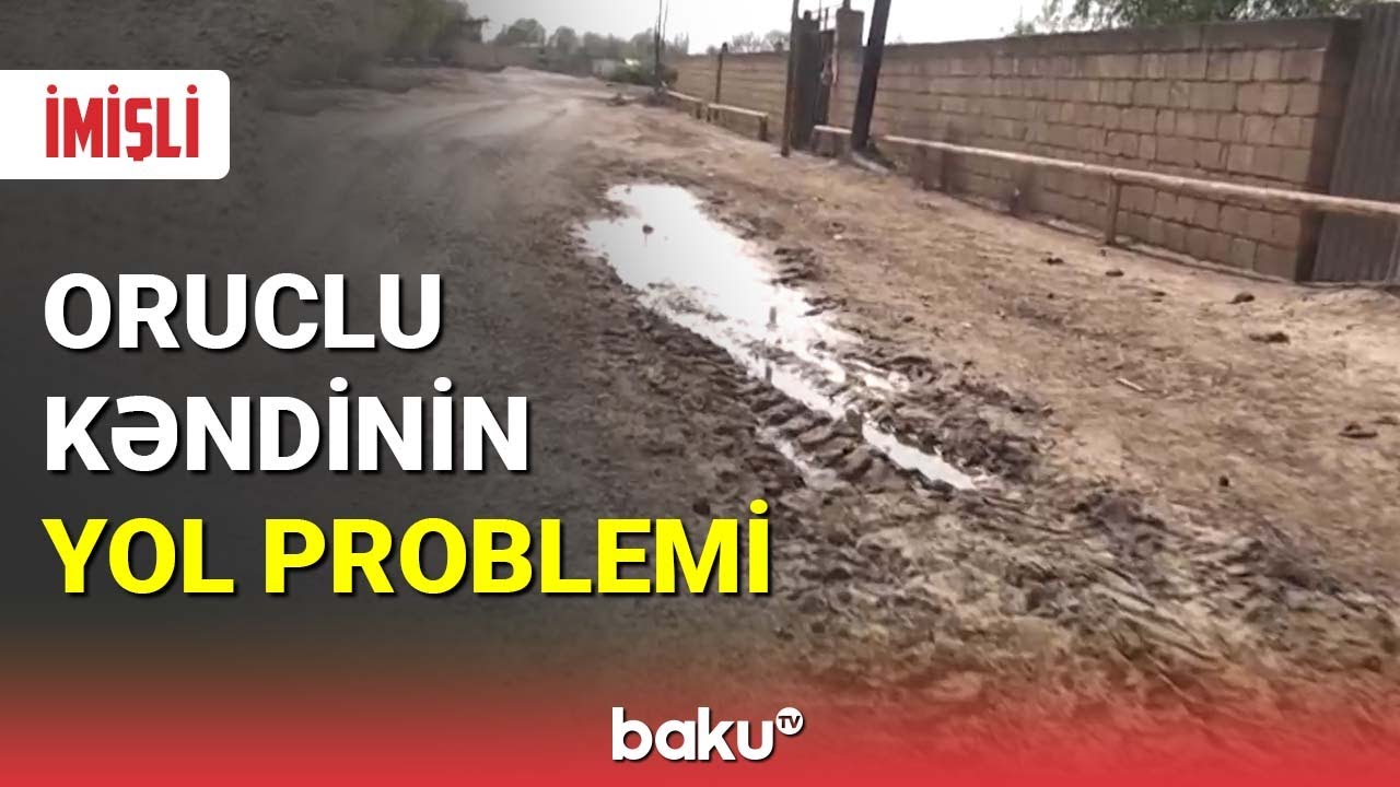 İmişlinin Oruclu kəndində yol problemi - BAKU TV