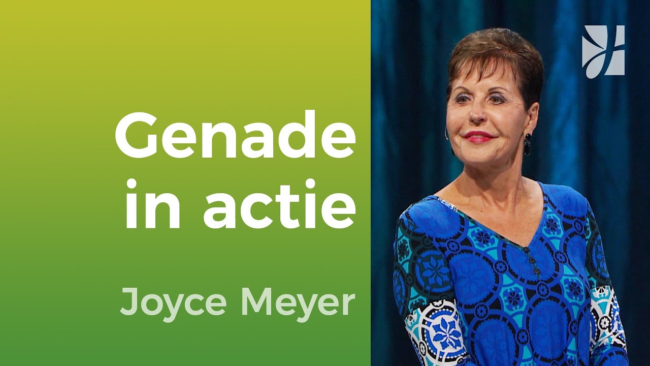 Genade uitgelegd: Liefde in praktijk (1 Kor. 13) 💗 – Joyce Meyer – Geloof in de praktijk 🔄