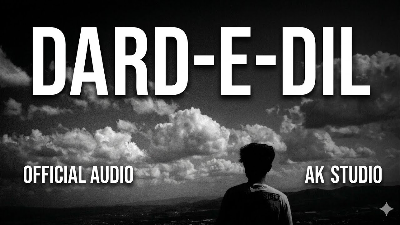 DARD-E-DIL - AK Studio | Official Audio | Emotional Hindi Urdu Rap Song | Sad Melodic Desi Hip Hop