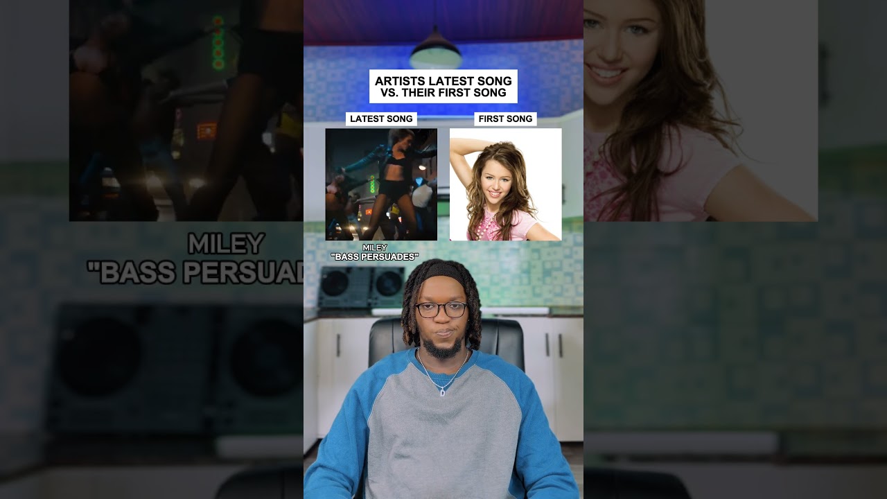 Artist Latest Song Vs. Their First Song: Miley Cyrus 