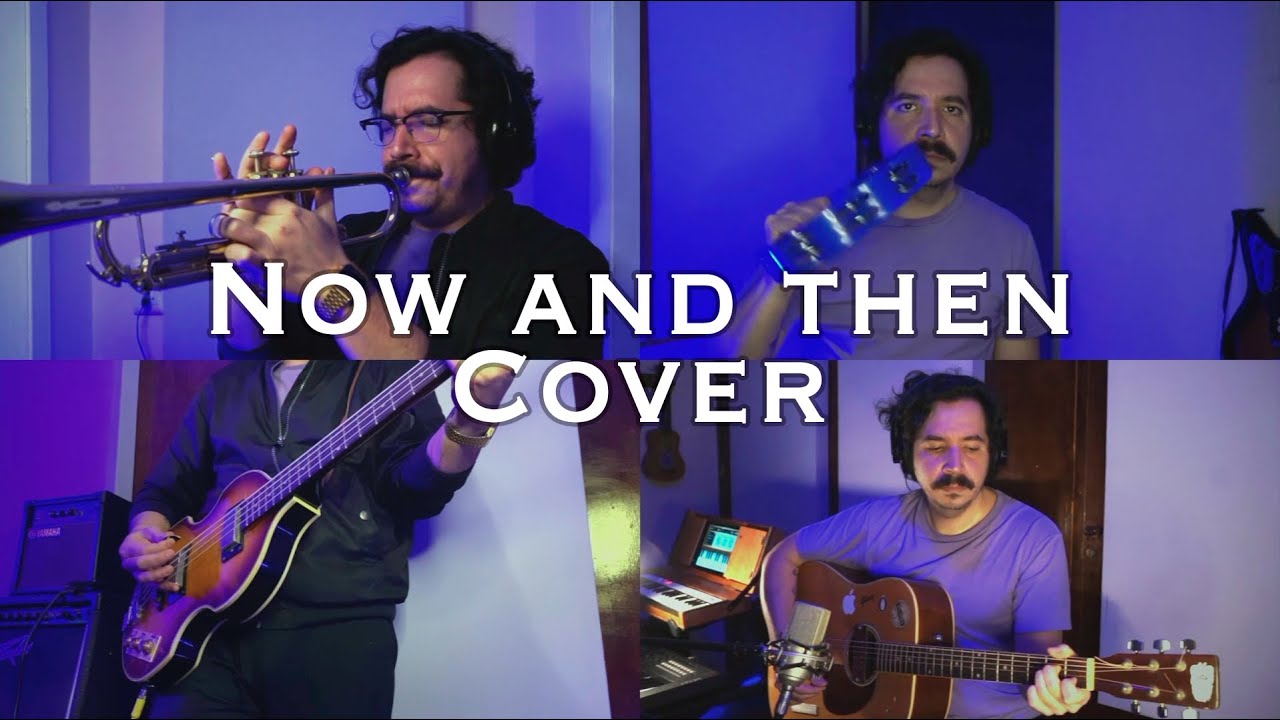 (One man band cover) The Beatles - Now and then by Jaime Amílcar