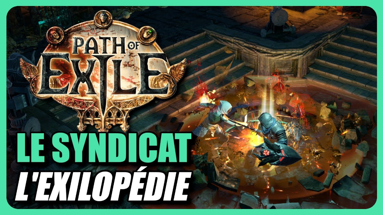 Le Syndicat : Tout Ce Que Vous Devez Savoir ! L'Exilopédie de Path of Exile (Betrayal)