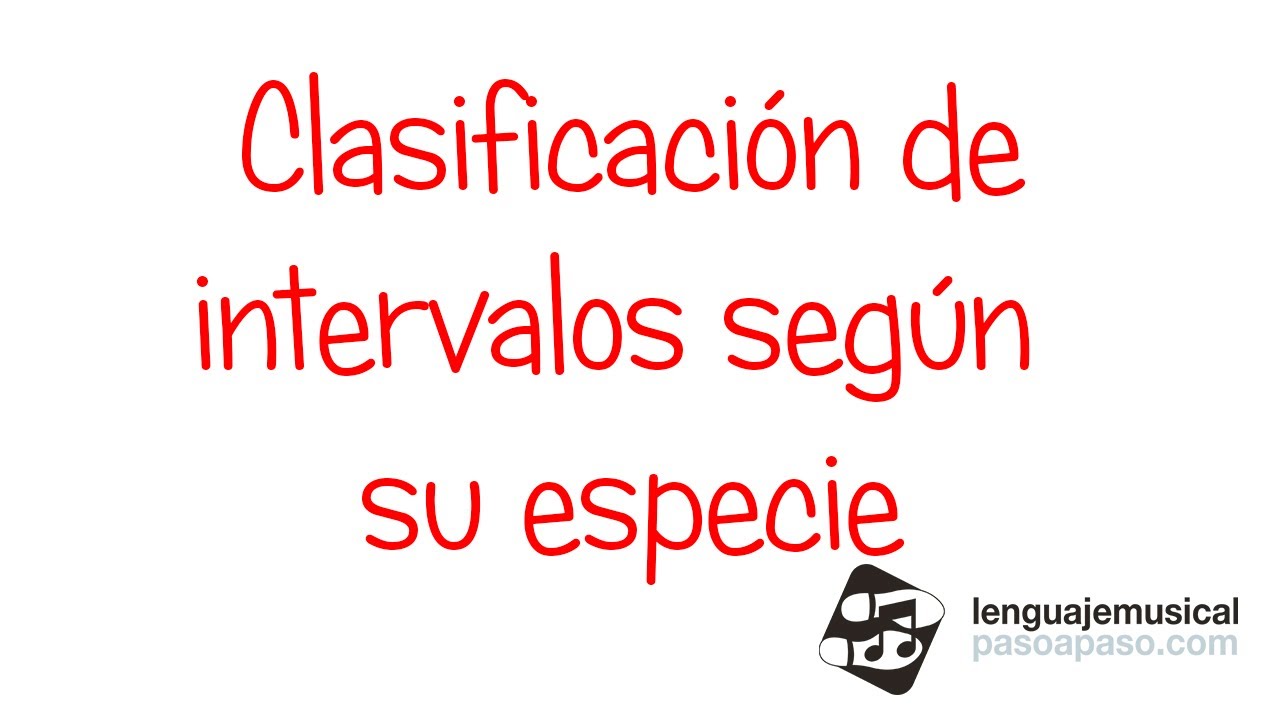 Clasificación de los intervalos según su especie. Nivel 2. Unidad 4