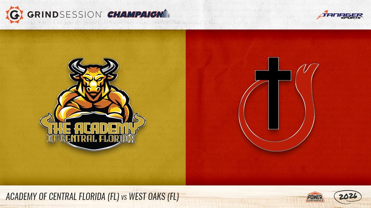 2026 Grind Session Champaign: The Academy of Central Florida (FL) vs West Oaks (FL)