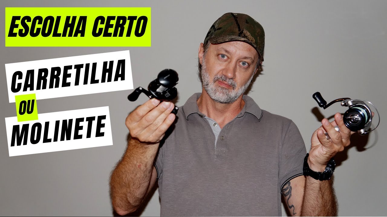 MOLINETE OU CARRETILHA. Como escolher?