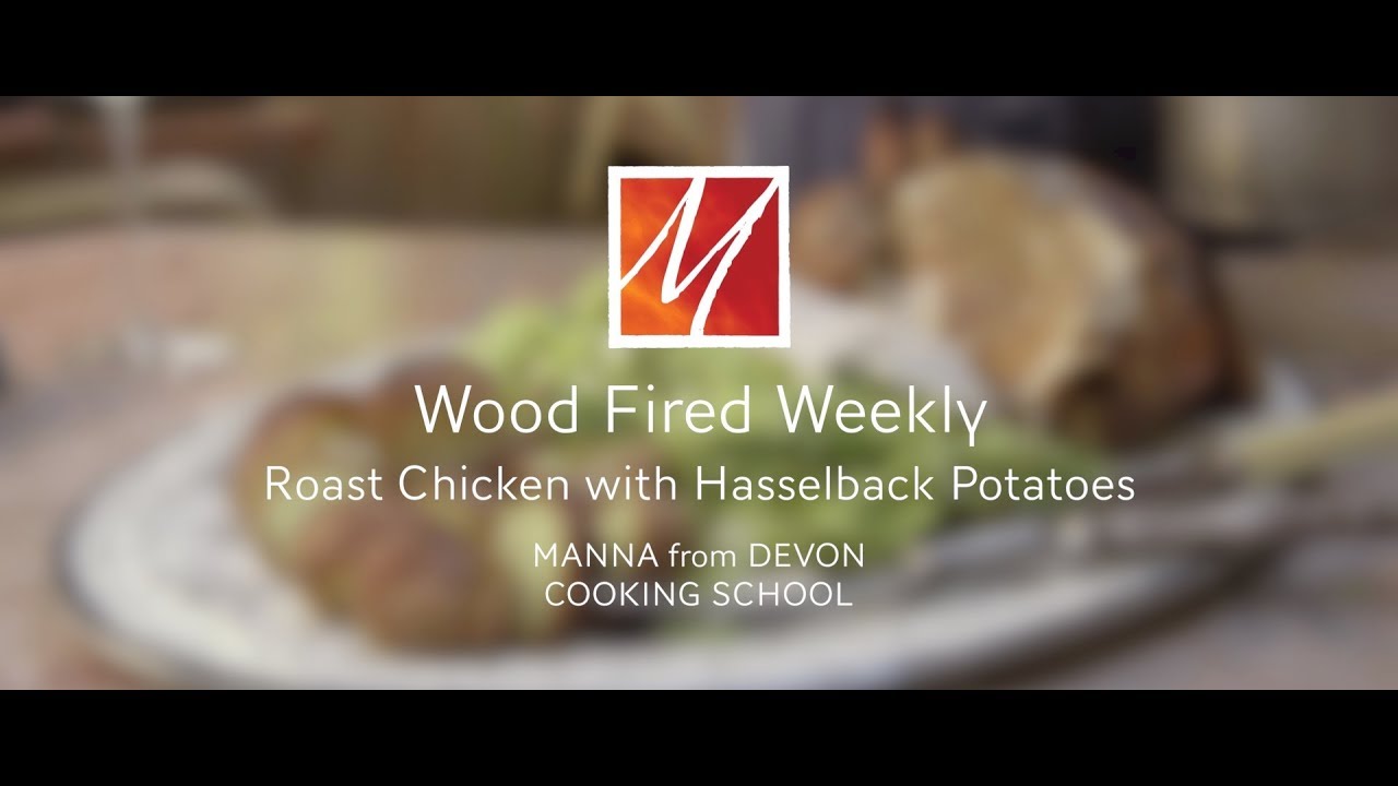 Wood Fired Roast Chicken with Hasselback Potatoes