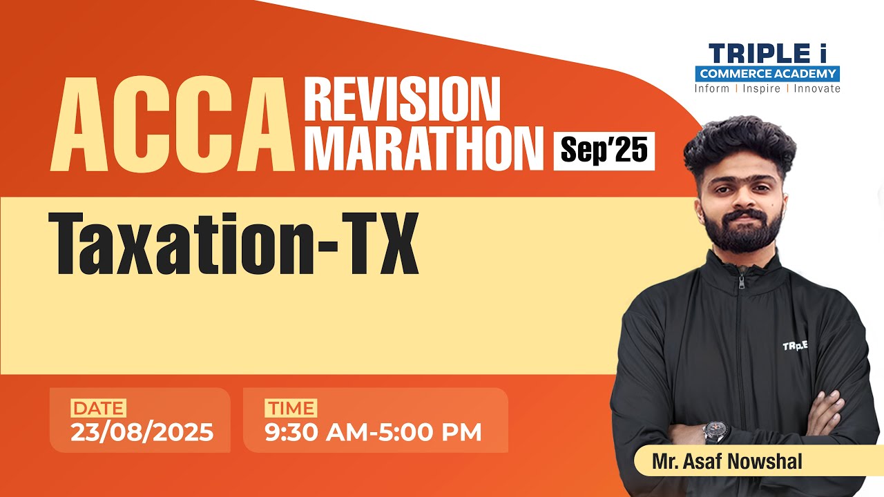 ACCA | REVISION MARATHON | Pre-mock Sep '25 | Section A & Section B Discussion |TAXATION-TX|Mr.Asaf