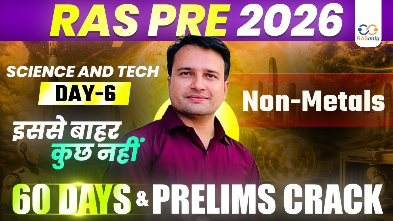RAS Pre 2026 Science & Tech  🚀 Non-Metals Explained for Prelims By Mayank Sir | RASonly