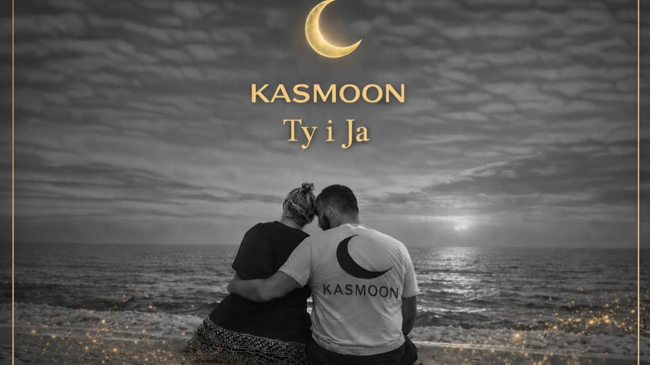 KASMOON – Ty i Ja (Official Audio)